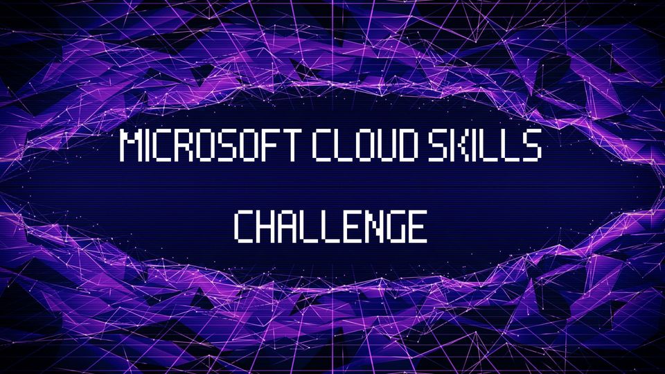 The Microsoft Learn Cloud Skills Challenge